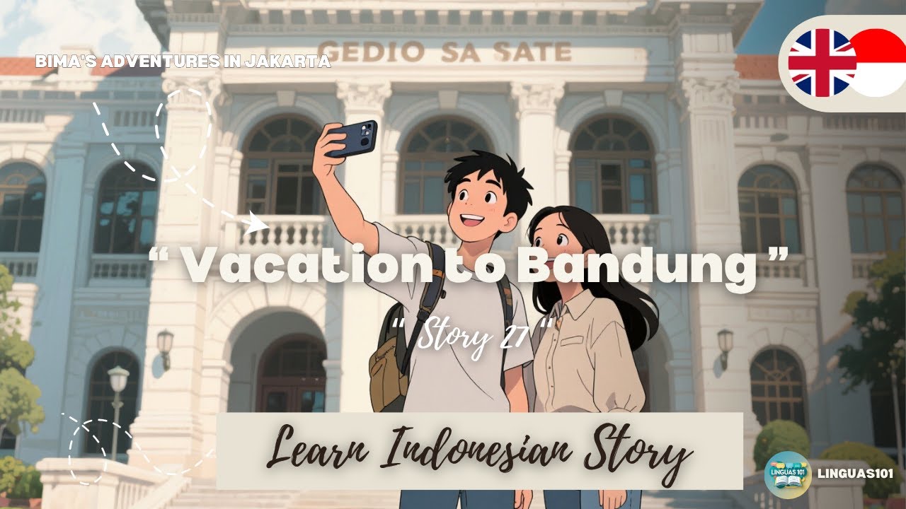 Vacation to Bandung — Learn Indonesian Through Story | Bahasa Indonesia for Beginners (A1–A2)
