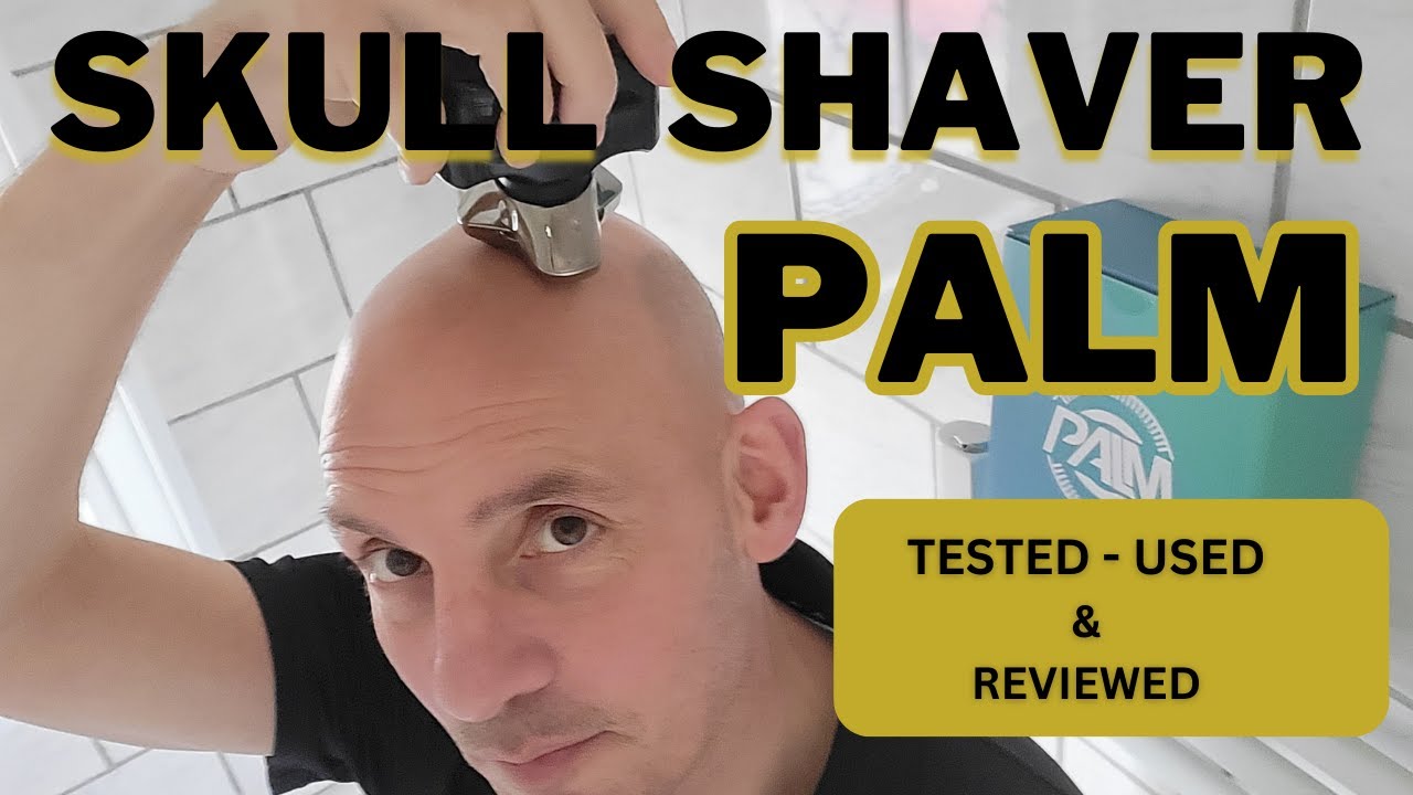 Skull Shaver Palm Review - Covering Everything and Head Shave