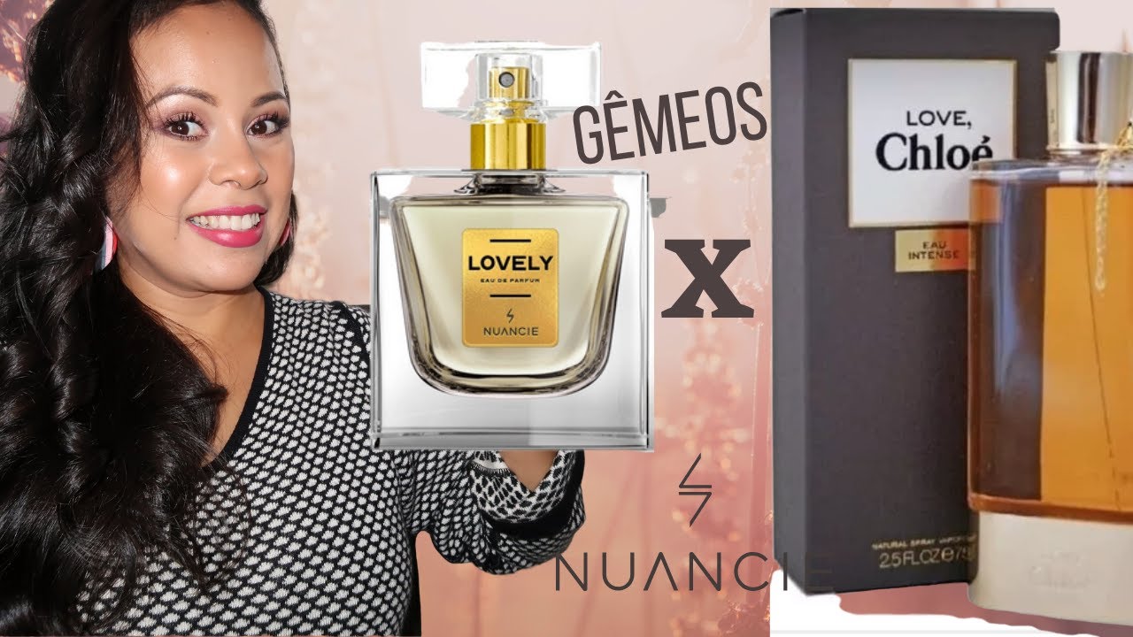 O MELHOR CONTRATIPO DO LOVE CHLOÉ! Nuancie LOVELY