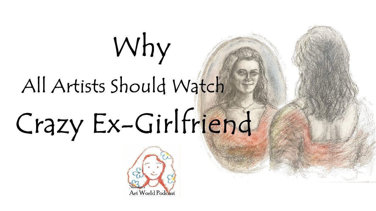 Podcast S3: Ep6 Why All Artists Should Watch Crazy Ex-Girlfriend