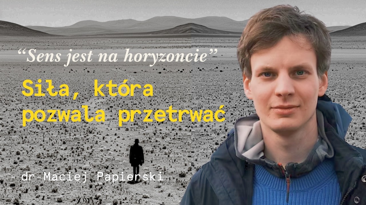 Życie, które ma sens, nawet gdy wszystko wydaje się stracone