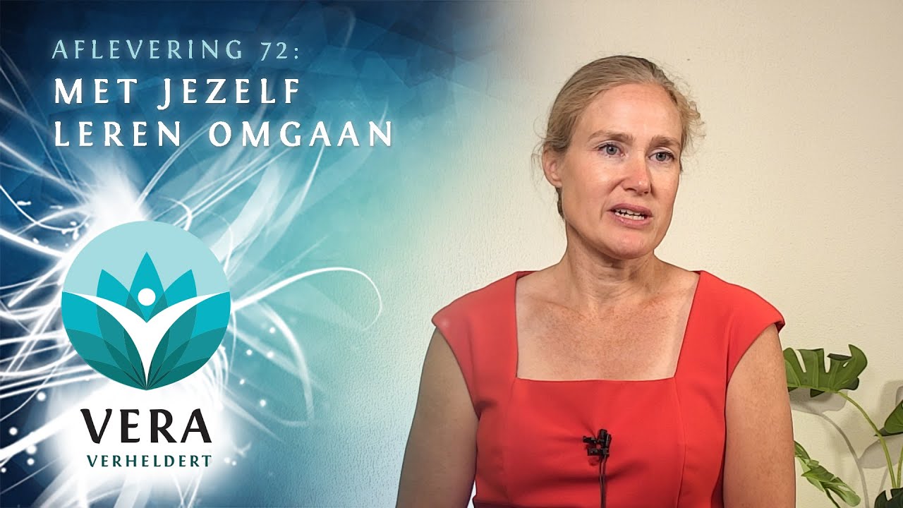 Vera Verheldert #72: Met jezelf leren omgaan