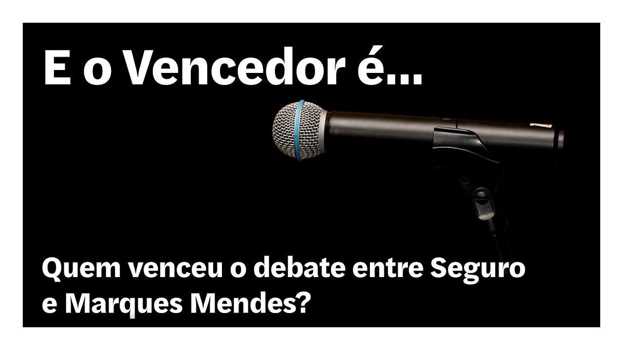 Quem venceu o debate entre Seguro e Marques Mendes? | E o Vencedor é…