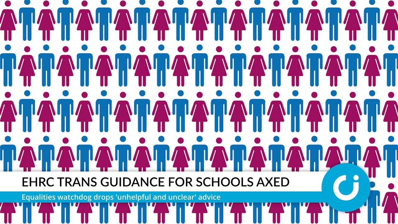 EHRC trans guidance for schools axed
