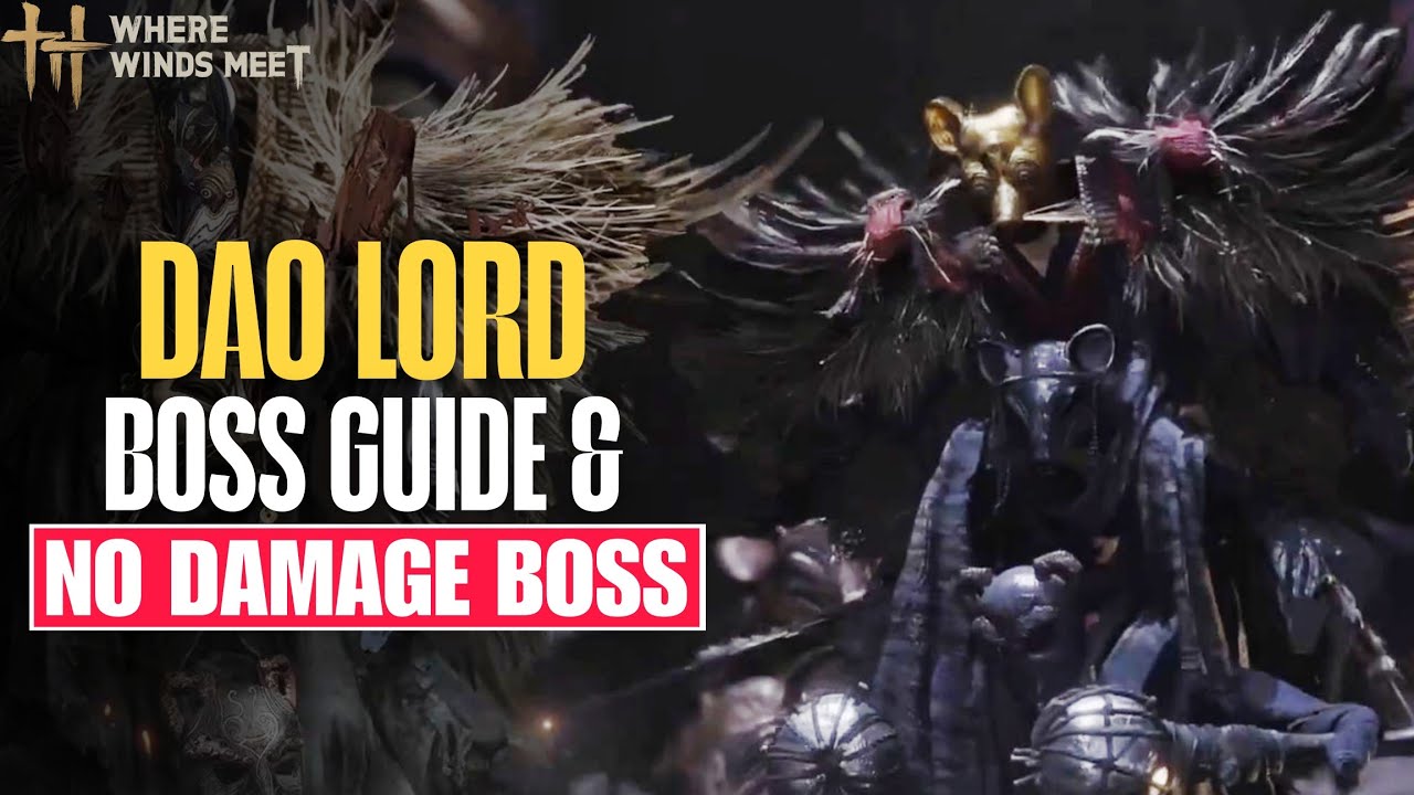 DAO LORD - Boss Guide (NO HIT - NO DAMAGE) - Where Winds Meet