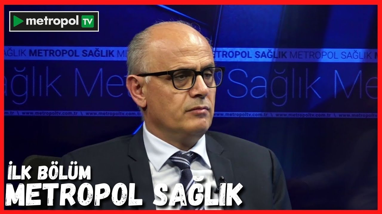 Metropol Sağlık - Prof. Dr. Veli Çobankara #metropoltv #sağlık
