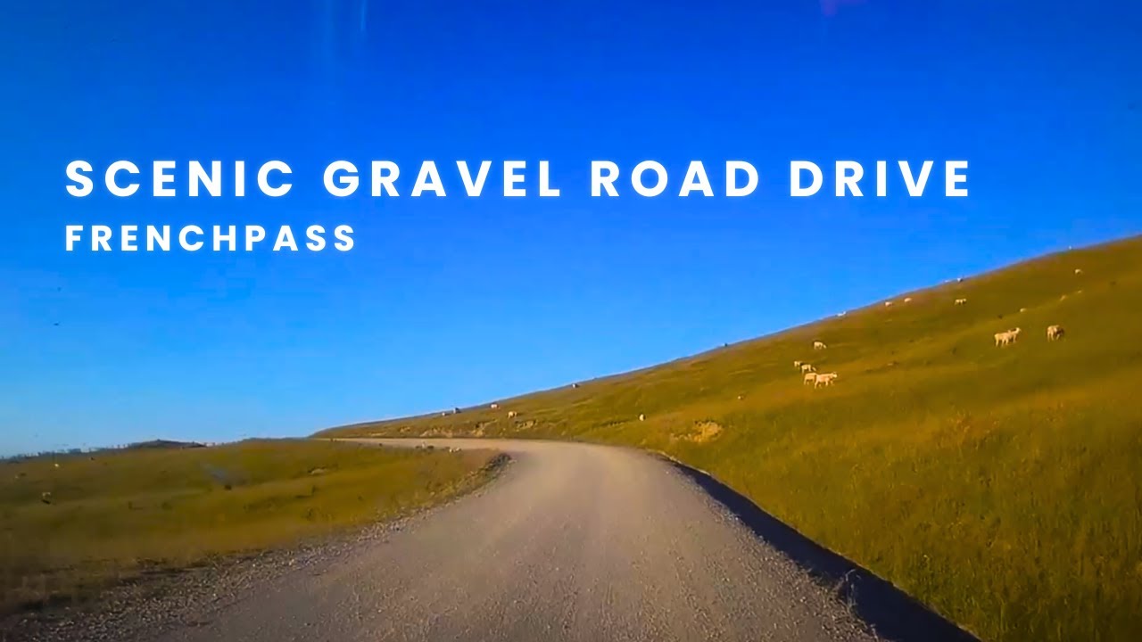 French Pass Gravel Road Drive | New Zealand Scenic Route 🇳🇿
