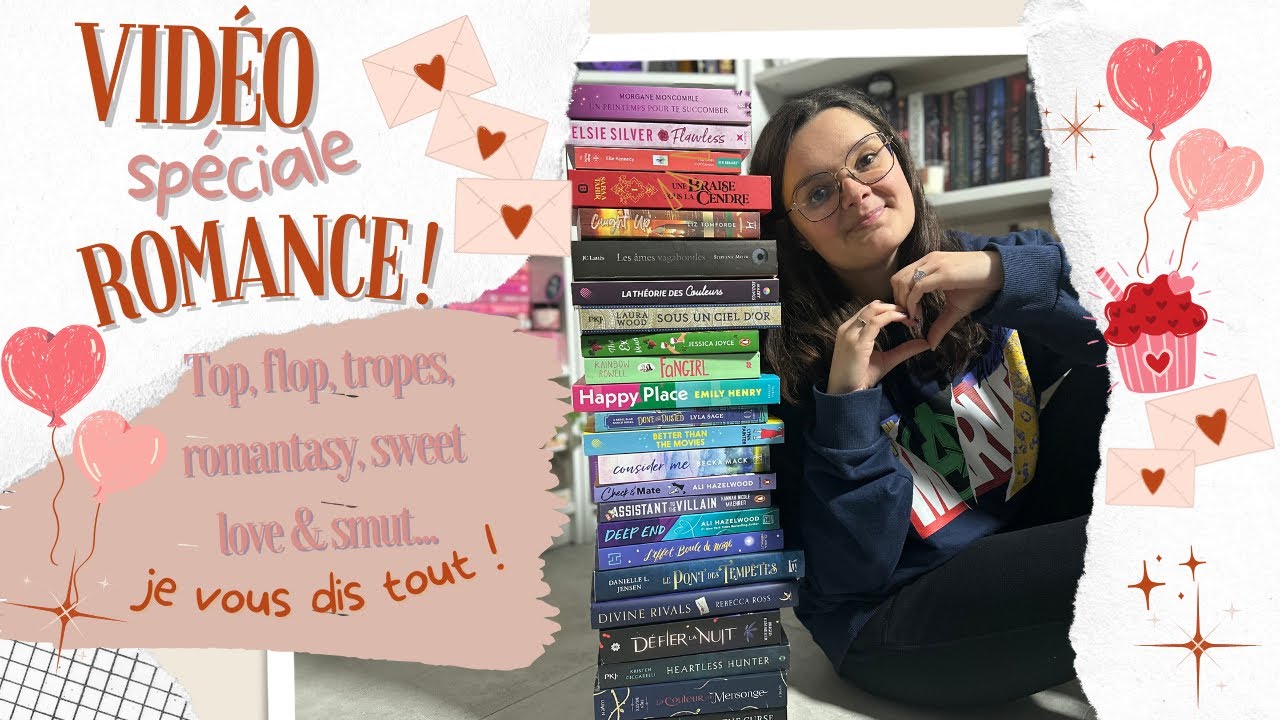 VIDÉO SPÉCIALE ROMANCE 💞 Top, flop, tropes, romantasy, sweet love & smut... je vous dis TOUT ! ✌️✨