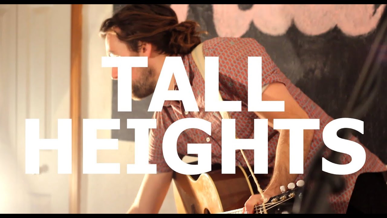 Tall Heights (ft. Darlingside) - 