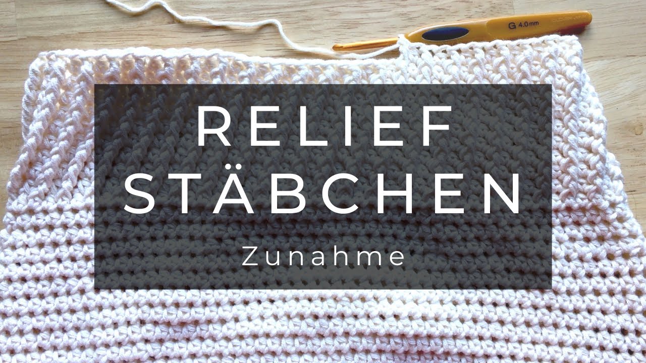 Reliefst&auml;bchen Zunahme - Grundkurs H&auml;keln f&uuml;r Linksh&auml;nder