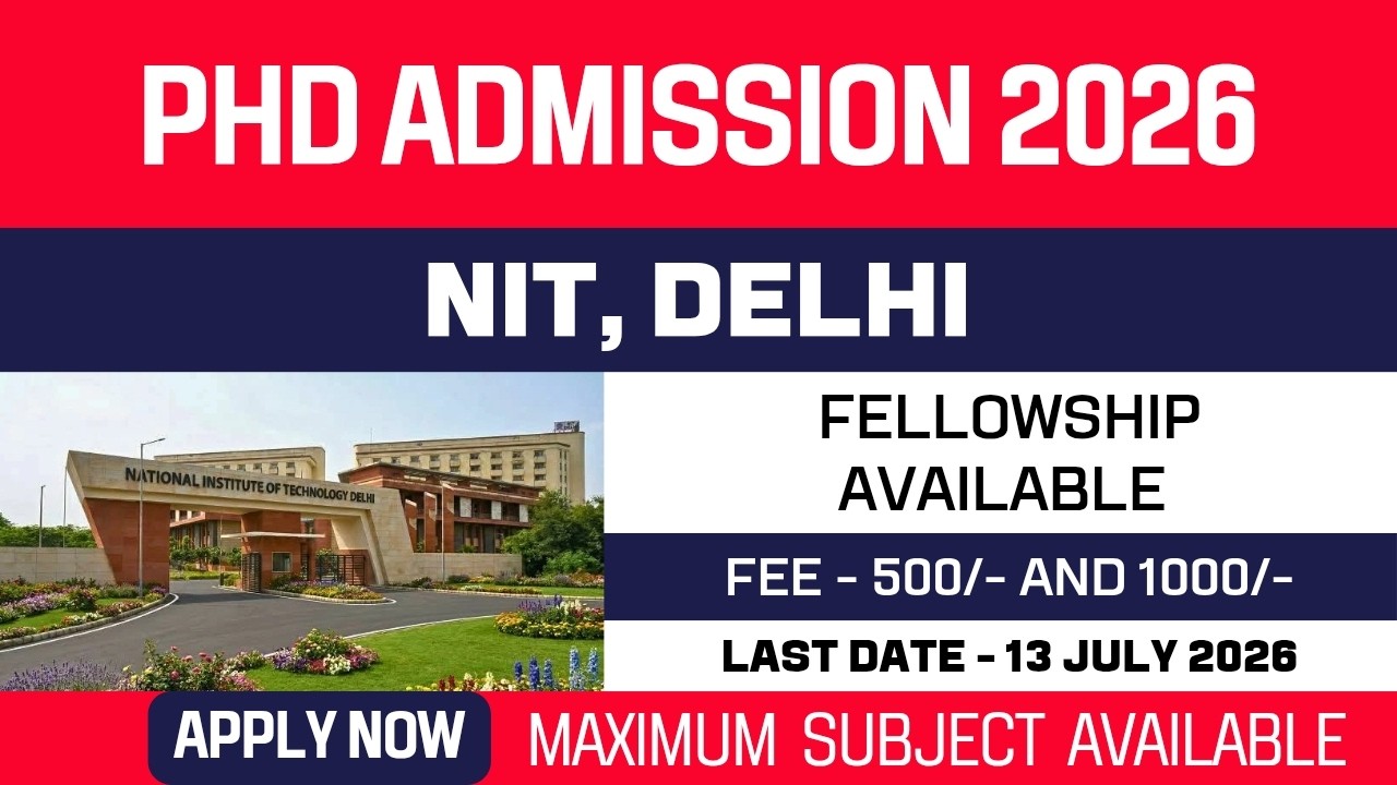 New PhD Admission 2026 | National Institute of Technology Delhi| NIT Delhi | Fellowship | Apply Now