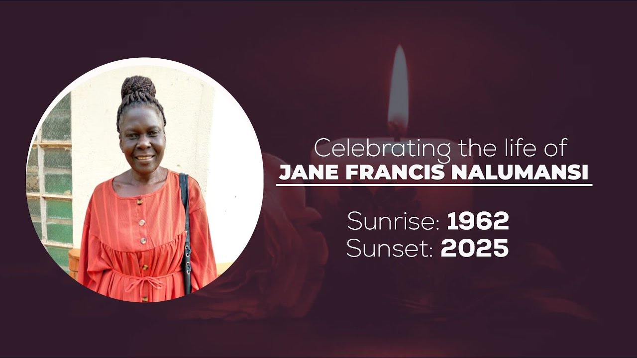CELEBRATING THE LIFE OF - JANE FRANCIS NALUMANSI 1962-2025