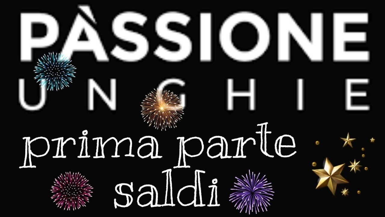 prima parte #passione unghie# saldi