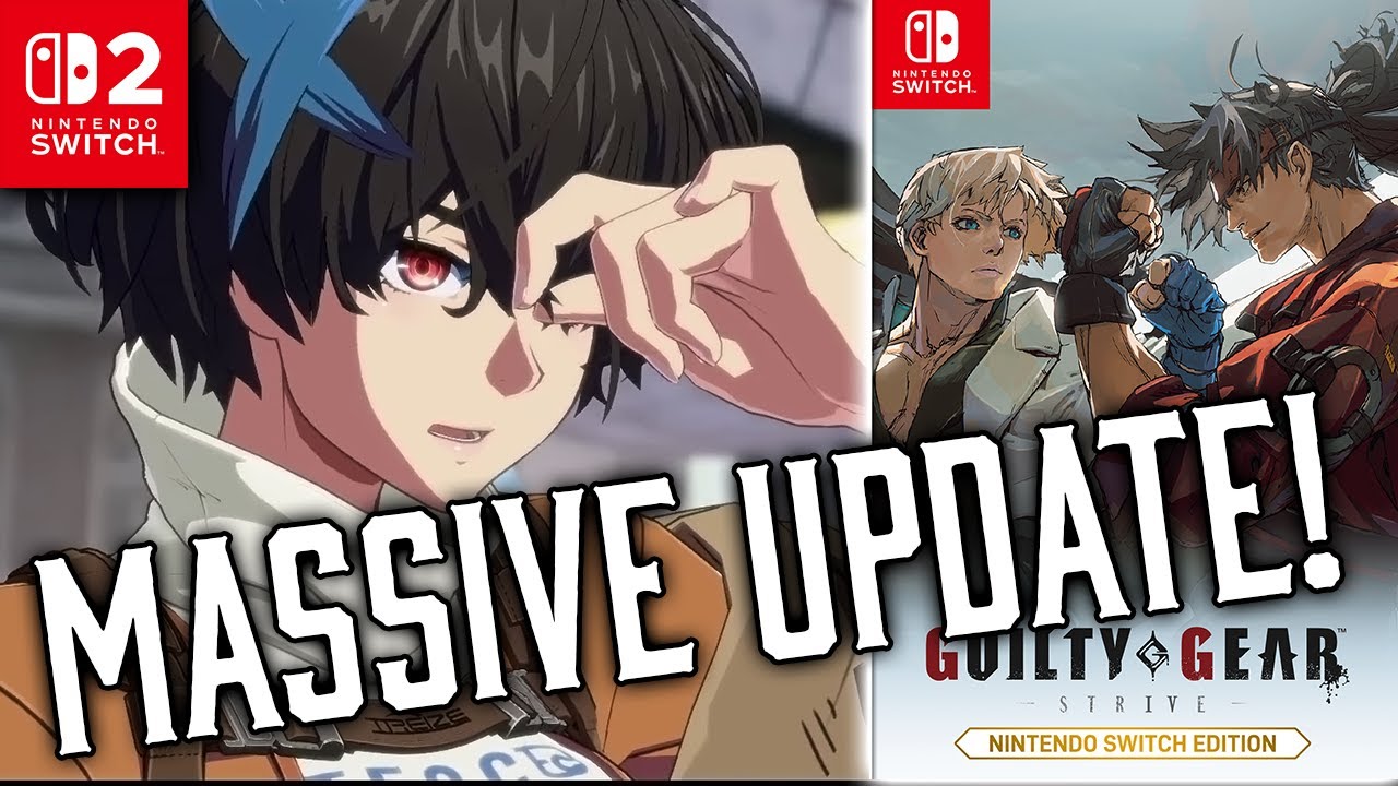Guilty Gear Strive For Nintendo Switch GETTING HUGE UPDATE SOON