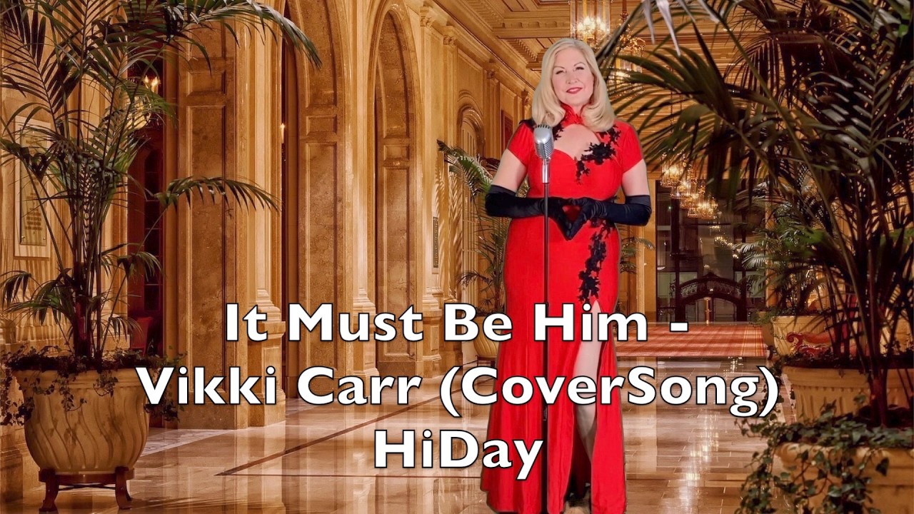 It Must Be Him - Vikki Carr-   1960's (Cover Song)  by HiDay