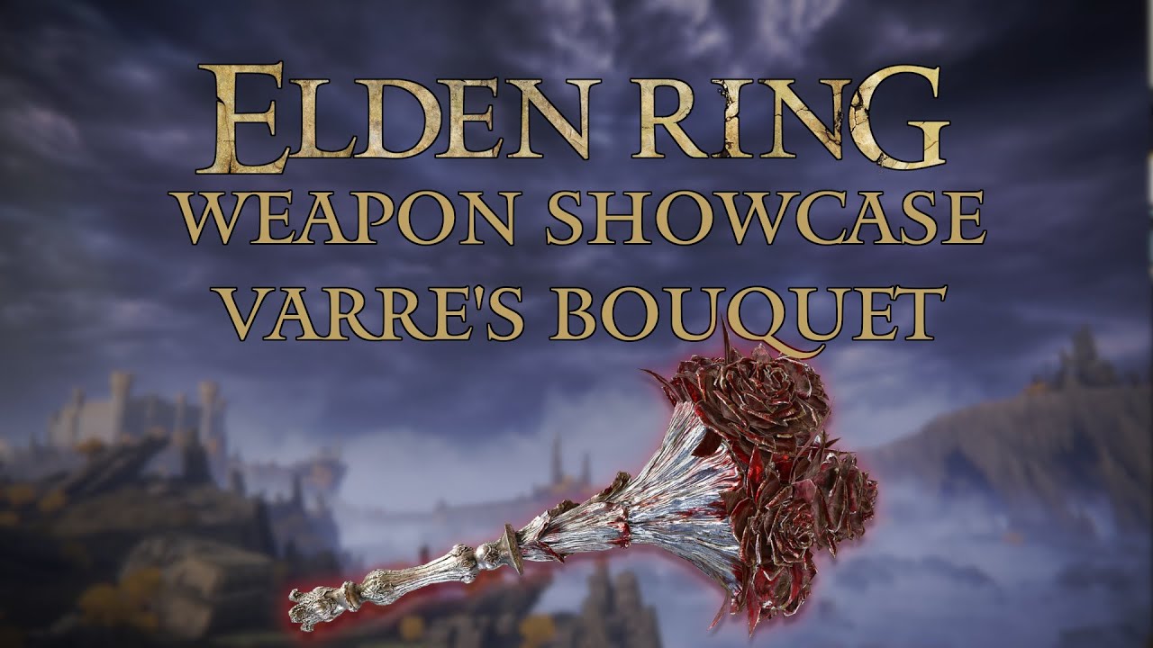 Elden Ring Weapon Showcase: Varre's Bouquet