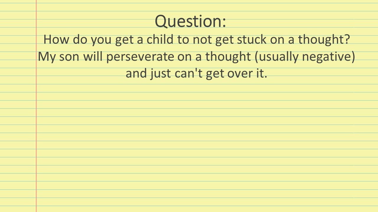 Ask Evelyn Kung - Stuck on a Thought (perseveration)