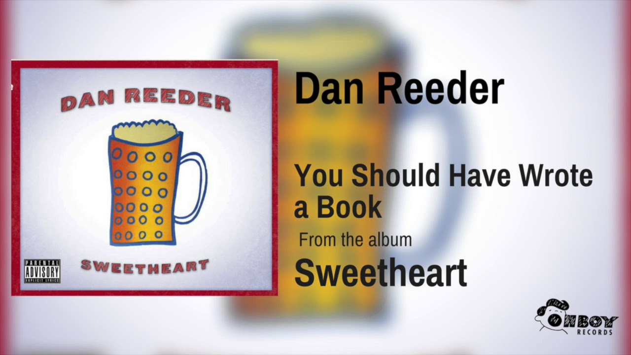 Dan Reeder - You Should Have Wrote a Book