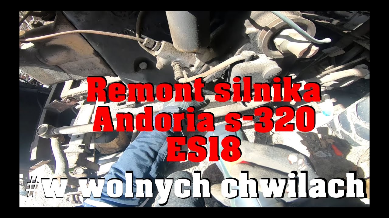 Remont silnika Andoria s320 es18 cz. 1