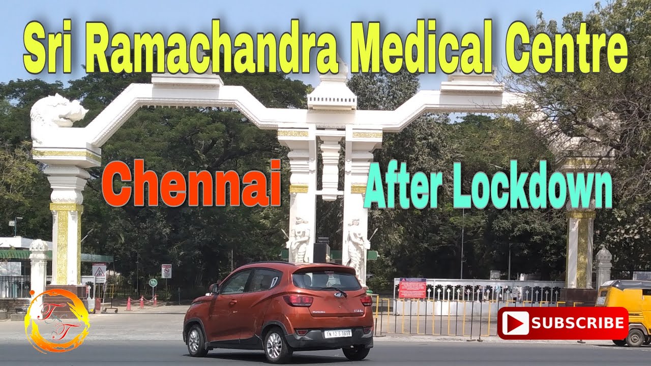 Sri Ramachandra Medical Centre | Chennai | After Lockdown
