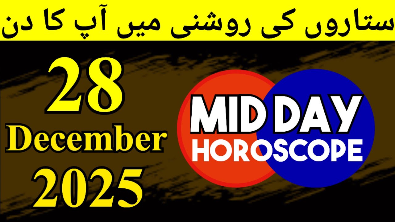Mid Day Horoscope 28-12-2025 aaj ka din kaisa rahega - horoscope in urdu today - aj ka din