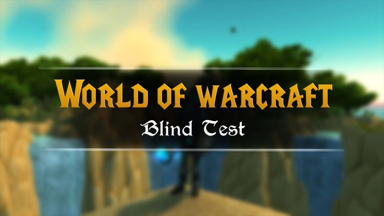 [Blind Test] World of Warcraft Music Soundtrack (50 extraits)
