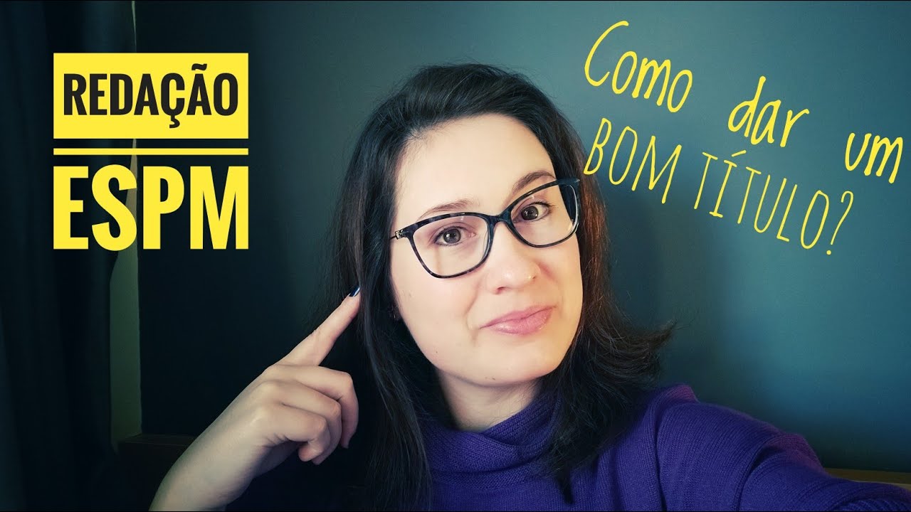 Como dar um bom t&iacute;tulo para a sua Reda&ccedil;&atilde;o da ESPM?
