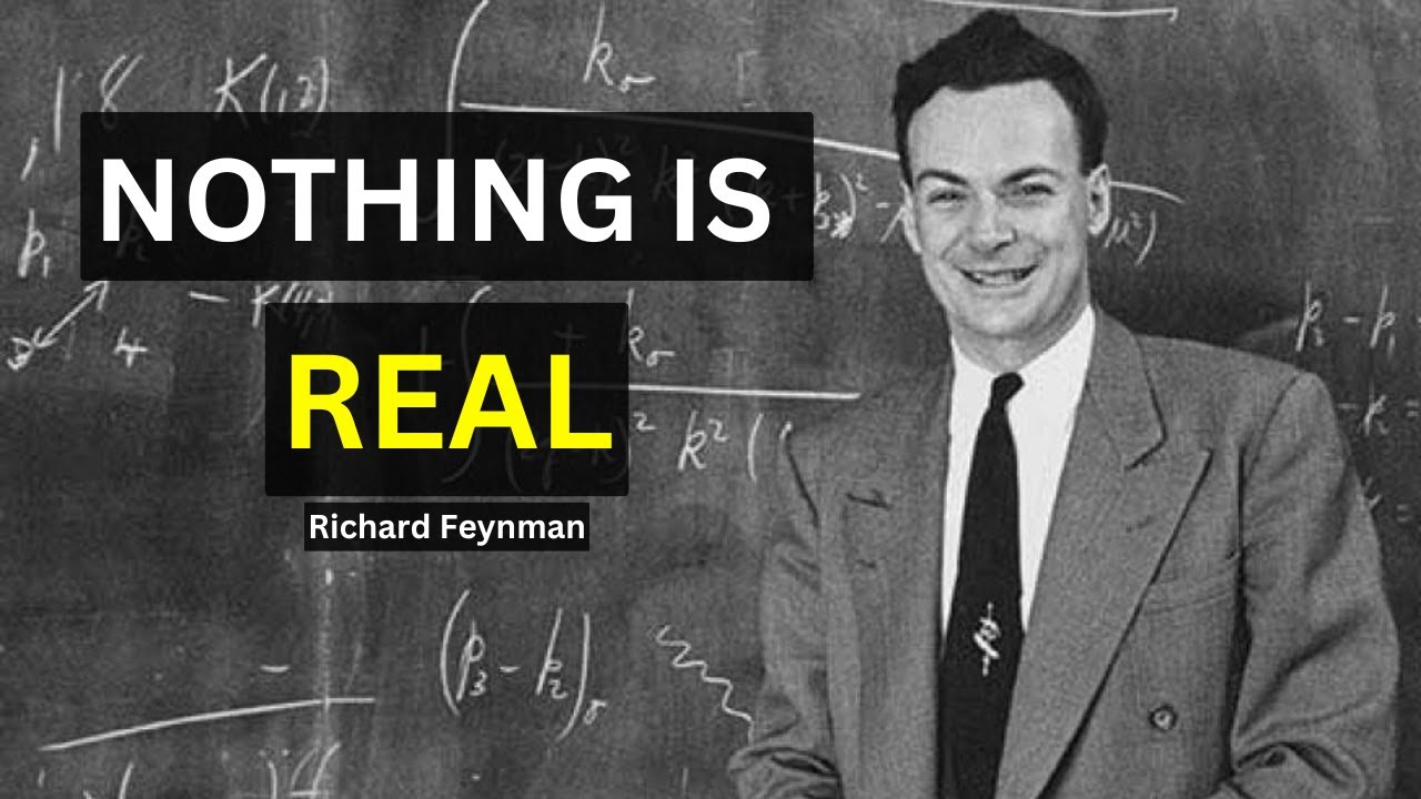 Feynman Shows You Why Reality Is Stranger Than You Thought