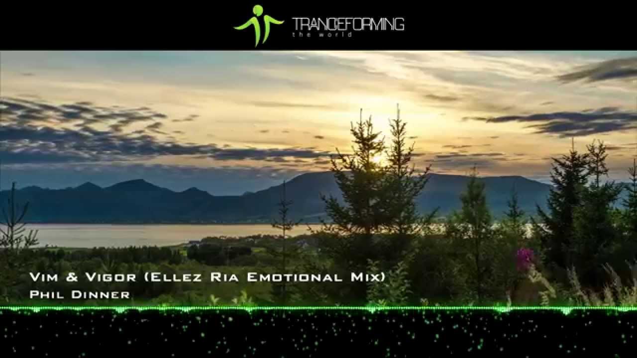 Phil Dinner - Vim & Vigor (Ellez Ria Emotional Mix) [Music Video] [Sundance]