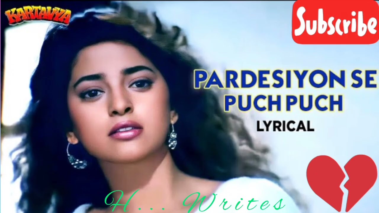 Pardesiyon Se Pooch Pooch Roi Main - Lyrical | Kartavya | Sadhana Sargam, Beautisong26