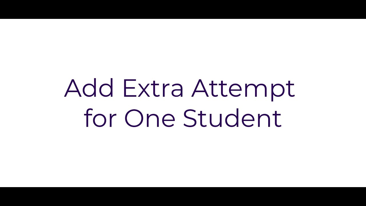 2021 Canvas - Extra attempt assignment