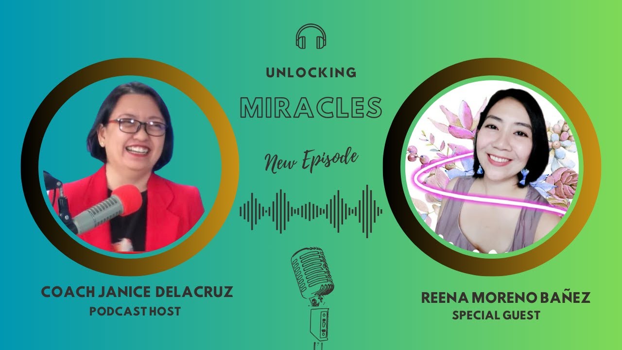 Episode 15 Unlocking Miracles with Coach Reena Ba&ntilde;ez I Exploring Energy Healing