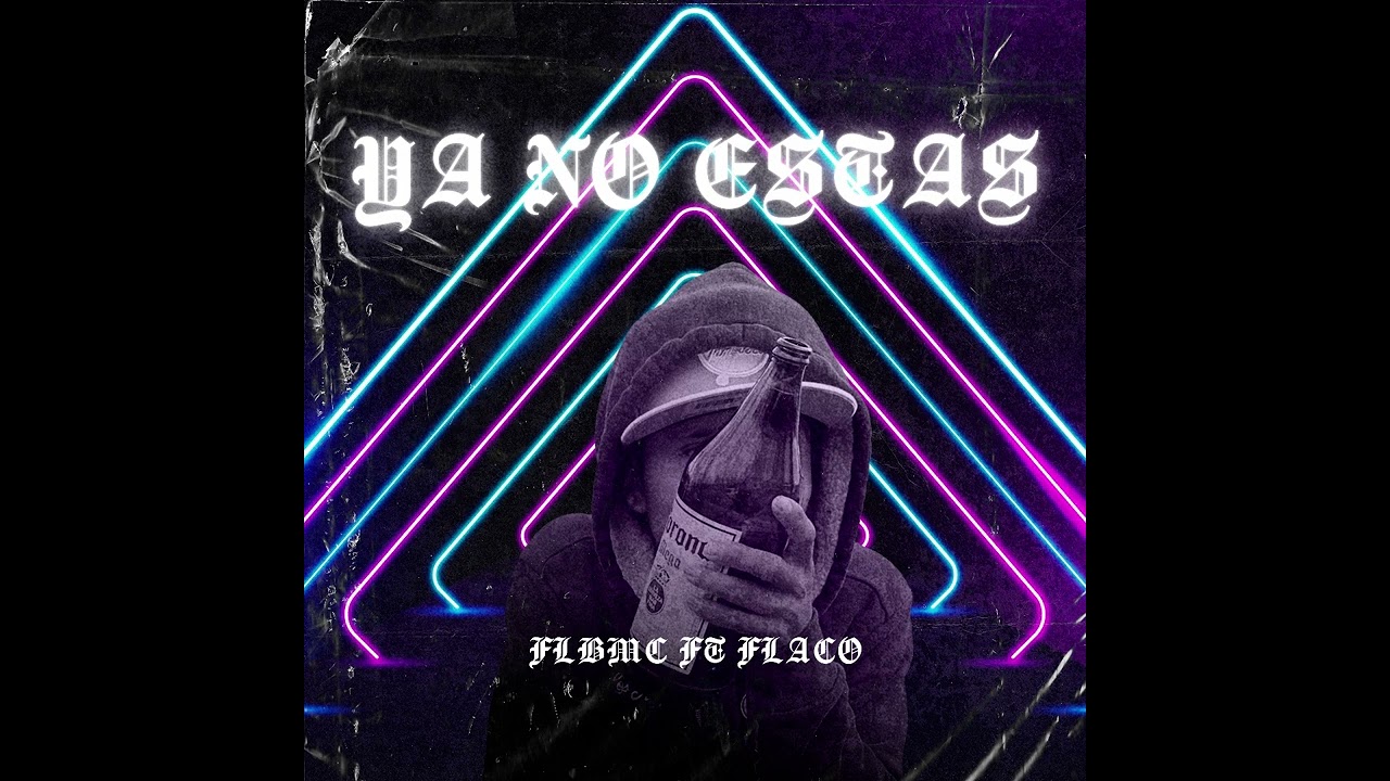 FLBMC Ft FLACO//YA NO ESTAS.         