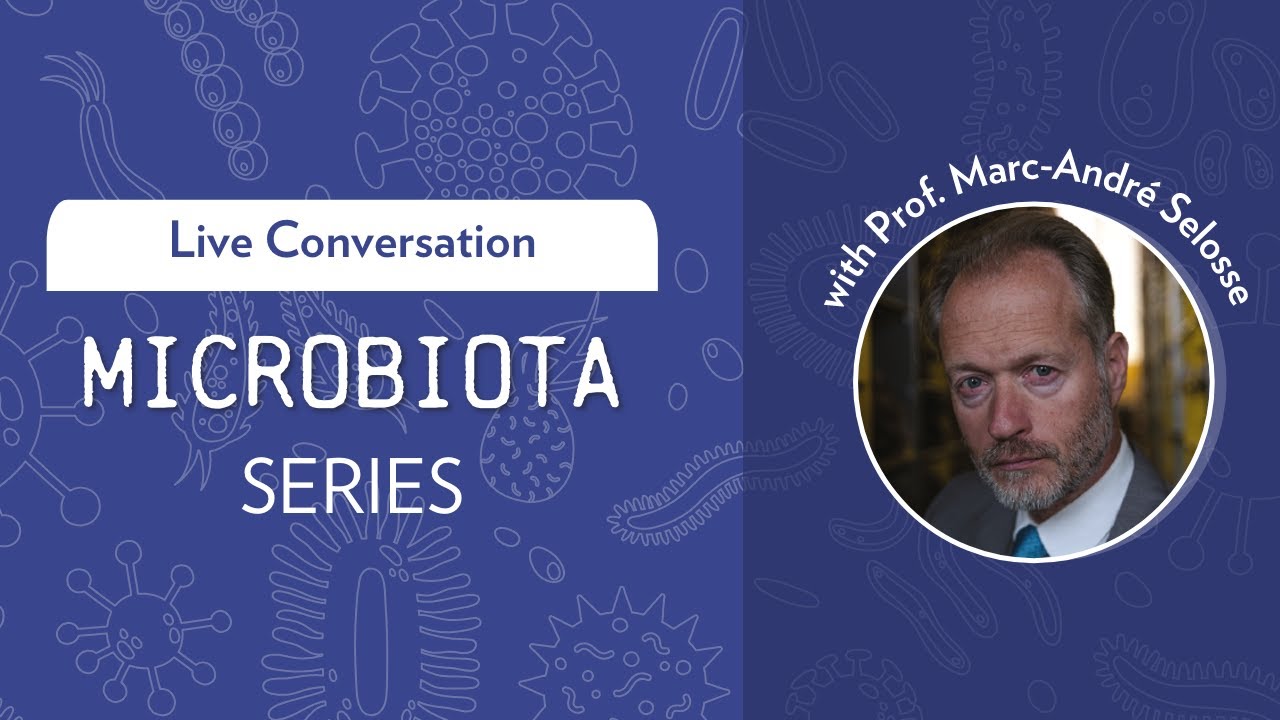 Microbiota Series Live Conversation : Microbiota, holobiont and symbiosis