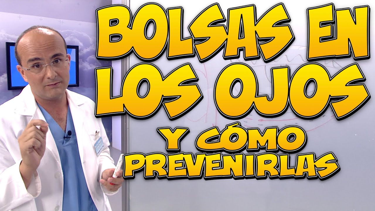 BOLSAS en los OJOS y su PREVENCI&Oacute;N - Todo lo que necesita saber