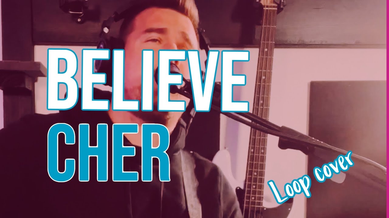 Believe - Cher (Acoustic Loop Cover)