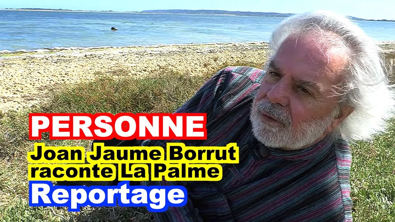 PERSONNE : Joan Jaume Borrut raconte La Palme