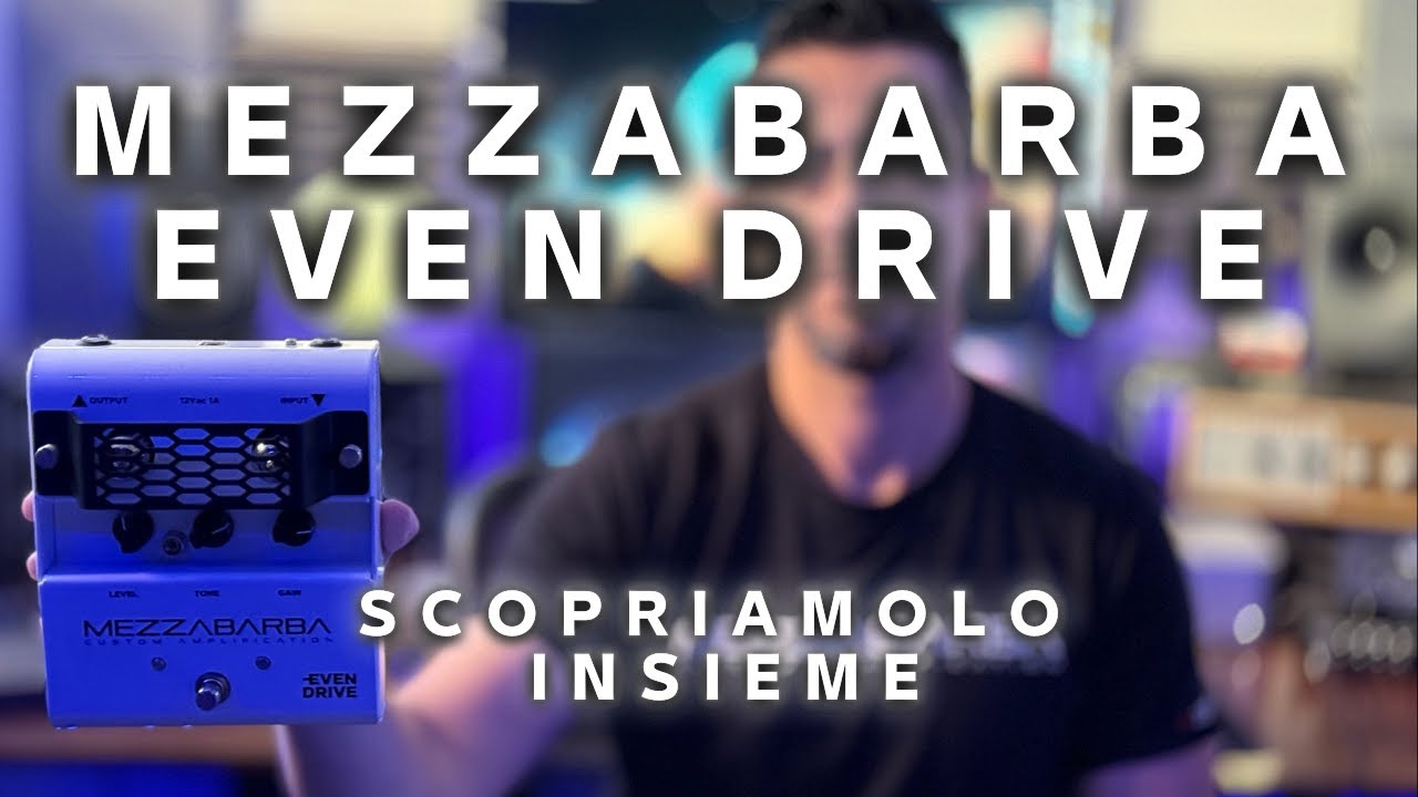 Mezzabarba Even Drive - Pedale Definitivo! #mezzabarbacustomamplification