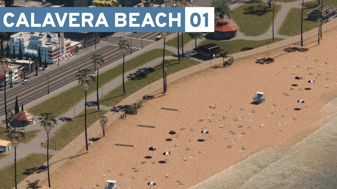 Main Beach! - Cities Skylines: Calavera Beach #01