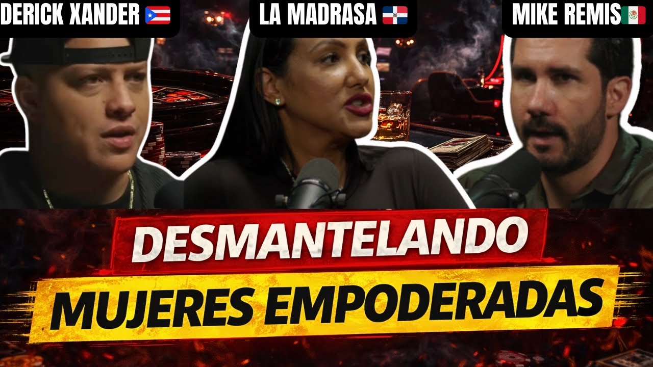 Hombres CANSADOS de las EMPODERADAS |El Friendzone es una TRAMPA FEMENINA| Mike Remis y La Madrasa