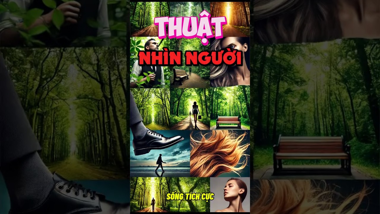 B&agrave;i Học Cuộc Sống: Thuật Nh&igrave;n Người 💚 Sống T&iacute;ch Cực #songtichcuc #nghethuatsong