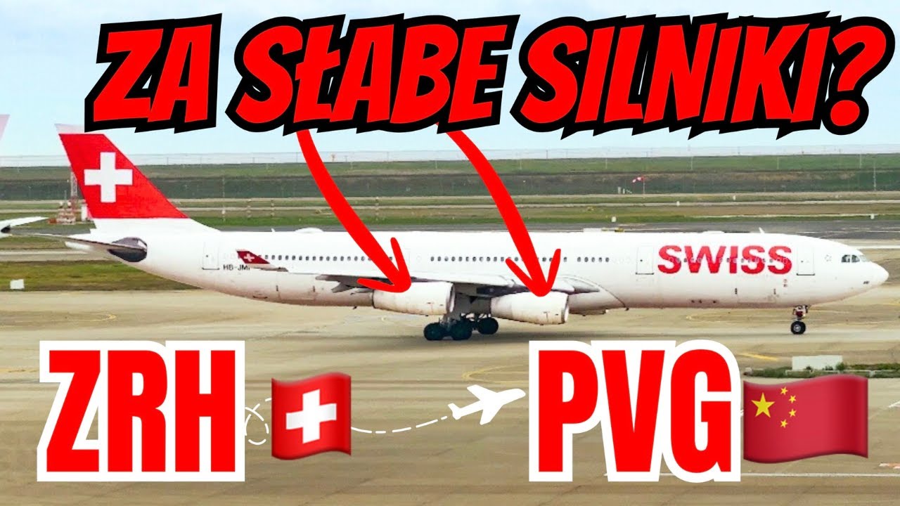 TRIP REPORT | Swiss Airbus A340-300 | Zurych (ZRH) - Szanghaj (PVG)
