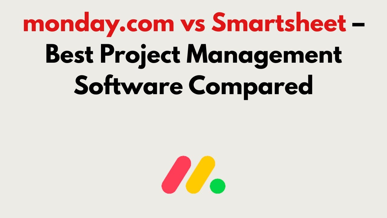 monday.com vs Smartsheet (2026) &ndash; Best Project Management Software Compared