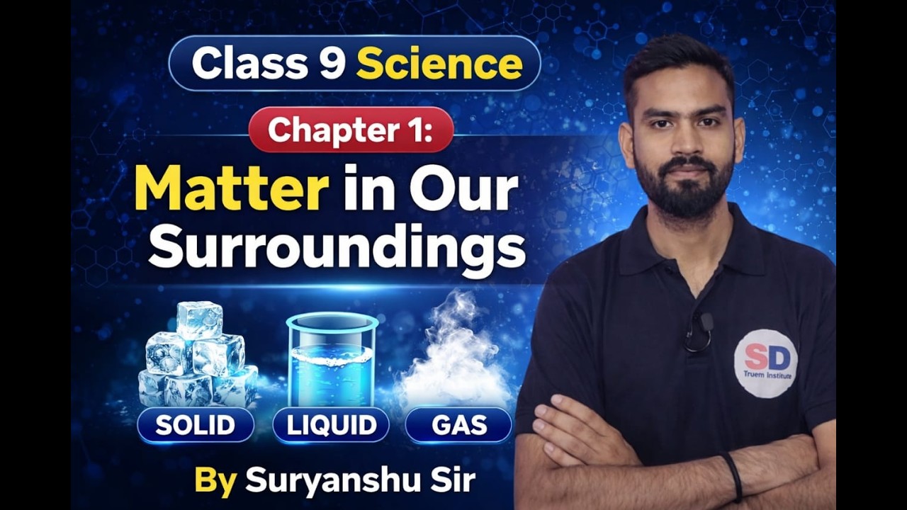 Class 9 Science Chapter1|| Matter in Our Surroundings Explanation|Solid Liquid Gas| By Suryanshu Sir