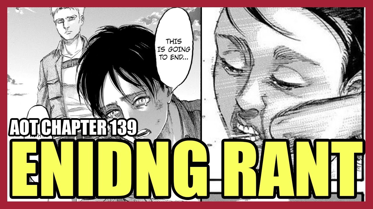 Attack on Titan 139 RANT | Worse Than Game of Thrones Like Seriously This Ending Is Terrible