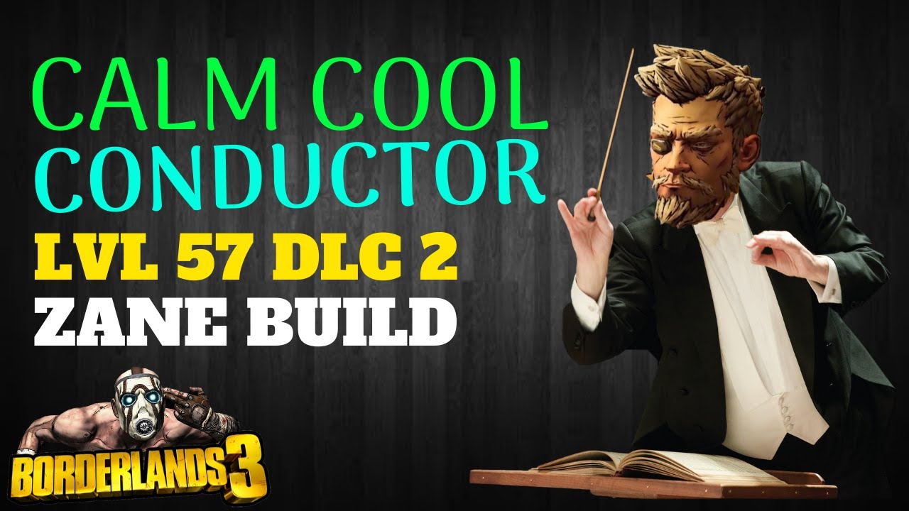 LVL 57 Zane Build Calm Cool Conductor Borderlands 3 *NEW DLC CLASS MOD*