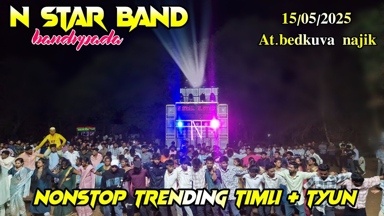 N star band slow Treding Timli + tyun नये अन्दाज मे पहेली बार तापी विस्तार मे At.bedkuva najik