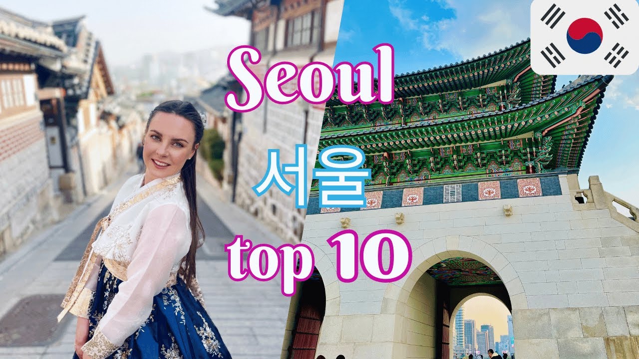 Seoul TOP 10 - miejsca, które musisz odwiedzić! Korea Południowa