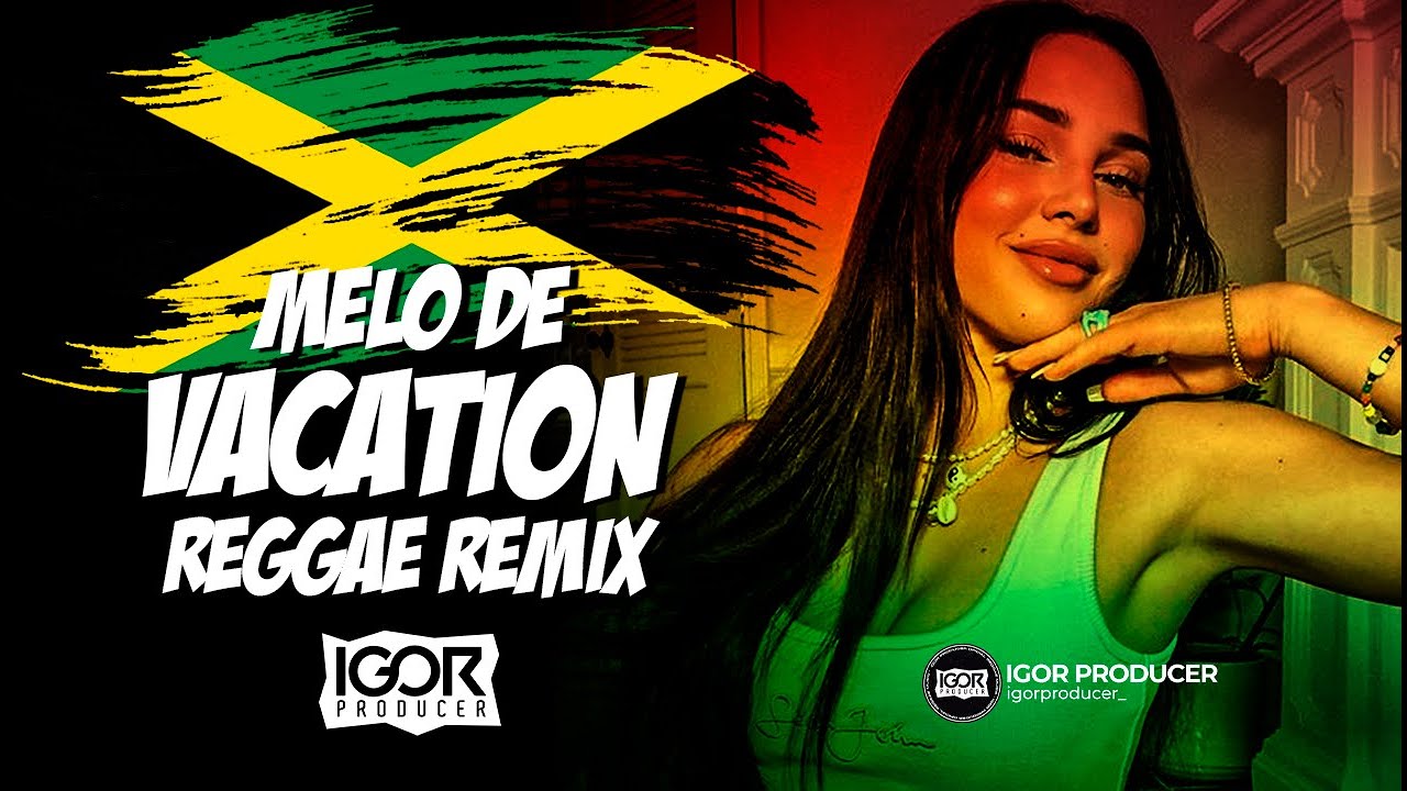 REGGAE INTERNACIONAL - VACATION - DIRTY HEADS @igorproducer