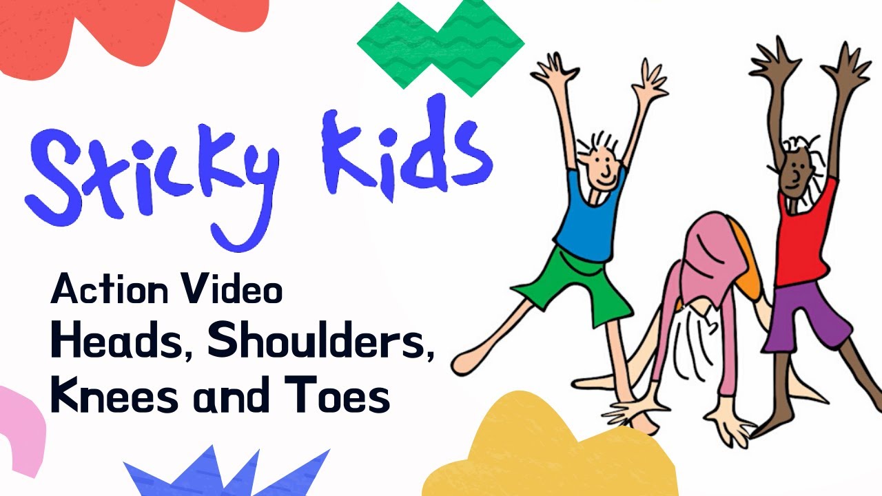 Sticky Kids - Heads, Shoulders, Knees and Toes